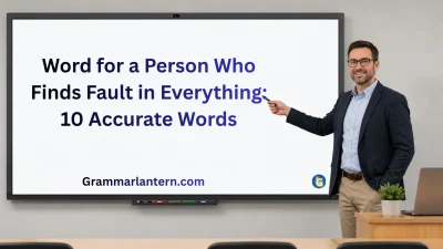 Word for a Person Who Finds Fault in Everything
