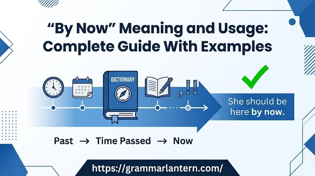 By Now” Meaning and Usage