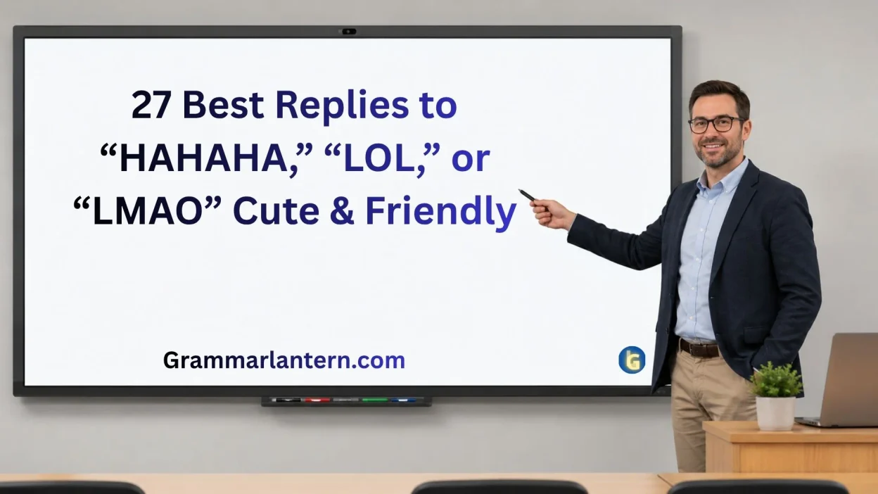 Best Replies to “HAHAHA,” “LOL,” or “LMAO”