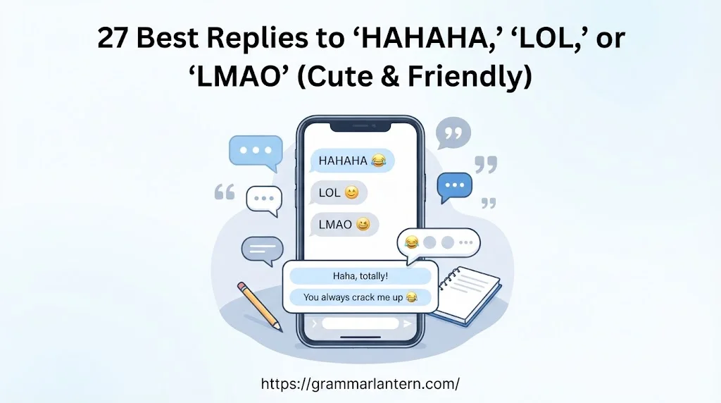 Best Replies to “HAHAHA,” “LOL,” or “LMAO”